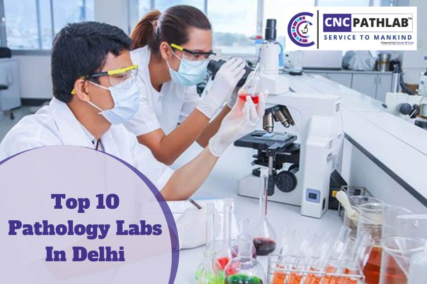 Top 10 Pathology Labs In Delhi